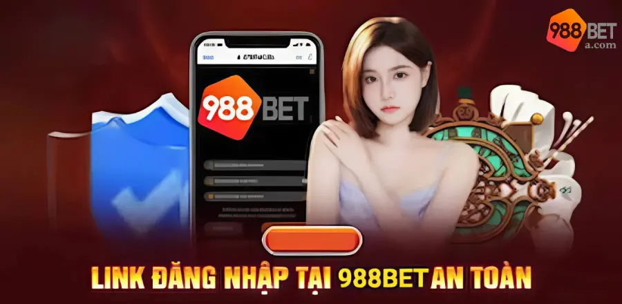Cách truy cập link 988BET bị chặn nhanh chóng