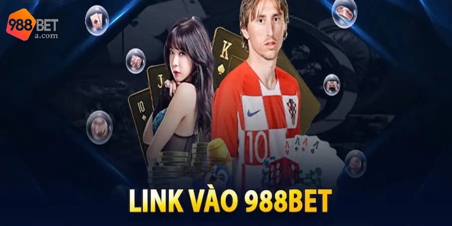 Lựa chọn những đường link vào 988BET an toàn